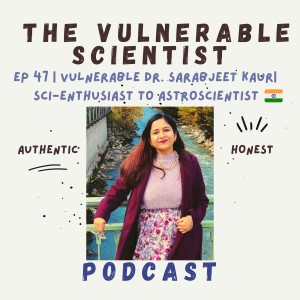 47 | Vulnerable Dr. Sarabjeet Kaur