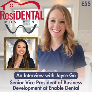 E55: Joyce Go From Enable Dental on Why a DSO Might Be Right For You