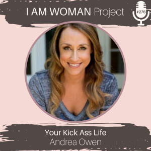 Episode 276: Your Kick  Life with Andrea Owen