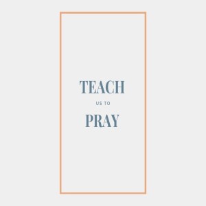 Why Pray?