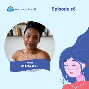 Cultivating Confidence with Minaa B