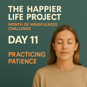 Day 11: Practicing Patience
