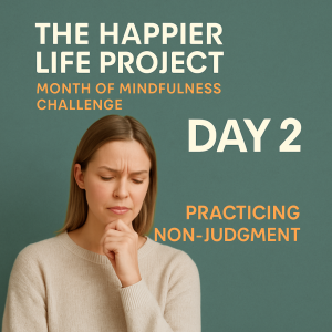 Day 2: Practicing Non-Judgement