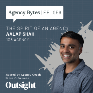 Ep 059 – Aalap Shah, 1o8 Agency – The Spirit of an Agency