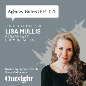 Ep 076 – Lisa Mullis, Paraphrase Communications – Copy That Matters