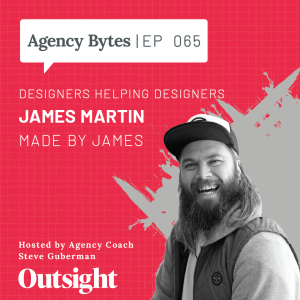 Ep 065 – James Martin, Made by James – Designers Helping Designers