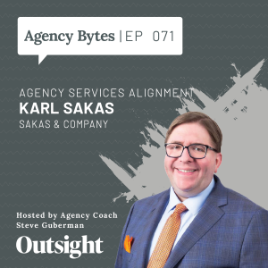 Ep 071 – Karl Sakas, Sakas & Company – Agency Services Alignment