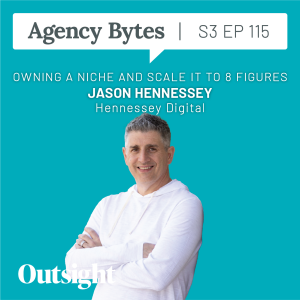 Ep 115 – Jason Hennessey, Hennessey Digital – Owning a Niche and Scaling It to 8 Figures