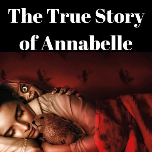 True Story of the Annabelle Doll - The Tape Library - Episode 1