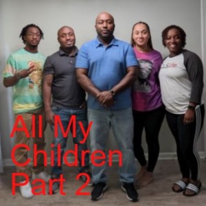 All My Children Part 2