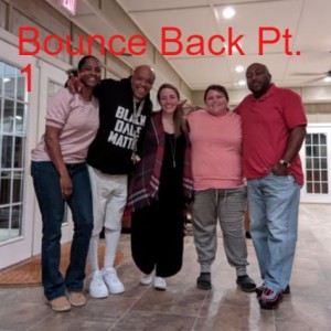 Bounce Back Pt. 1