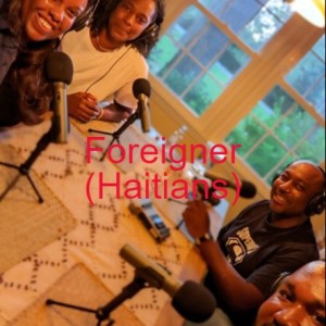 Foreigner (Haitians)