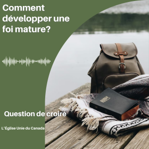Comment développer une foi mature