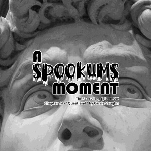 A Spookums Moment - ”Questland” Chapter 14