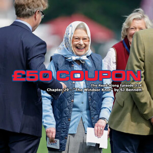 £50 Coupon - ”The Windsor Knot” Chapter 29