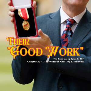 Their ”Good Work” - ”The Windsor Knot” Chapter 32