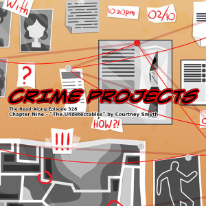 Crime Projects - ”The Undetectables” Chapter Nine