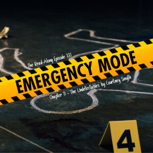 Emergency Mode - ”The Undetectables” Chapter 11