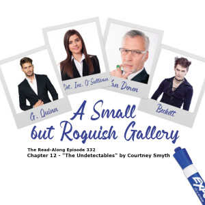 A Small but Roguish Gallery - ”The Undetectables” Chapter 12