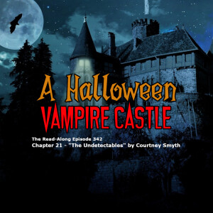 A Halloween Vampire Castle - ”The Undetectables” Chapter 21