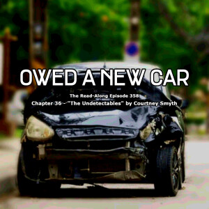 Owed a New Car - ”The Undetectables” Chapter 36