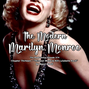 The Modern Marilyn Monroe - ”Thirteen Ways to Kill Lulabelle Rock” Chapter Thirteen