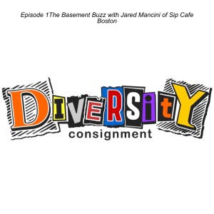 Episode 1The Basement Buzz with Jared Mancini of Sip Cafe Boston