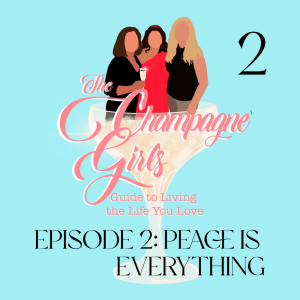 Episode 2: Peace is EVERYTHING