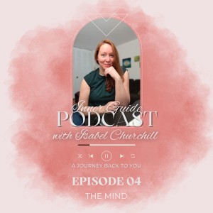 Inner Guide 1.0 - Ep 4: The Mind