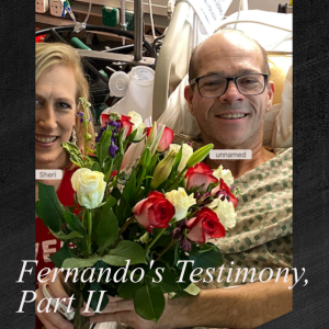 Fernando Assis' Testimony, Part II (when he was told he only had 6 months left to live)