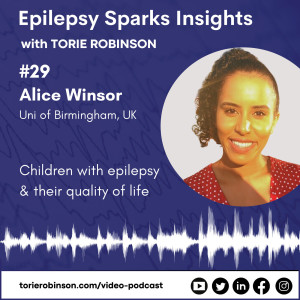 Children with epilepsy & their quality of life - Alice Winsor