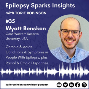 Chronic and Acute Conditions and Symptoms in People With Epilepsy - Wyatt Bensken