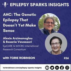 AHC: The Genetic Epilepsy That Doesn’t Yet Make Sense - Alexis Arzimanoglou & Rosaria Vavassori