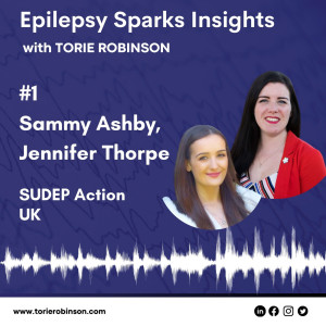 SUDEP - Saving and Bettering Lives - Sammy Ashby & Jennifer Thorpe, SUDEP Action