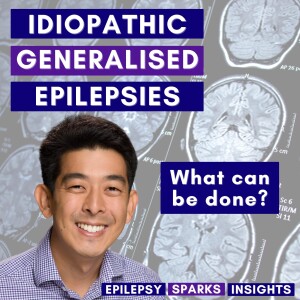 Idiopathic Generalised Epilepsies & People’s Needs - Brad Kamitaki