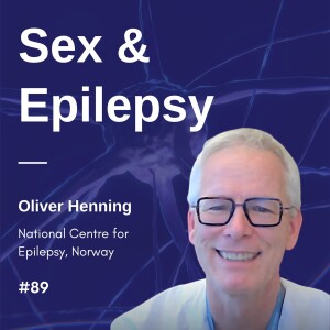 Sex and Epilepsy - Oliver Henning