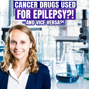 Cancer Drugs Used For Epilepsy?! - Madeleine Oudin