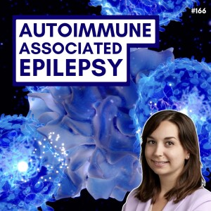 Understanding & Treating Autoimmune-Associated Epilepsy - Claude Steriade