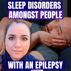 Sleep Disorders: Common With An Epilepsy - Francesca Furia