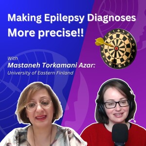 Epilepsy: Making Diagnoses More Precise! - Mastaneh Torkamani Azar