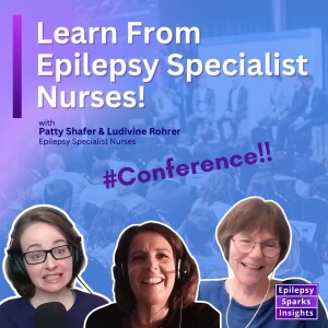 Join Us at the Epilepsy Specialist Nursing Section - IEC 2025! - Patty Shafer & Ludivine Rohrer