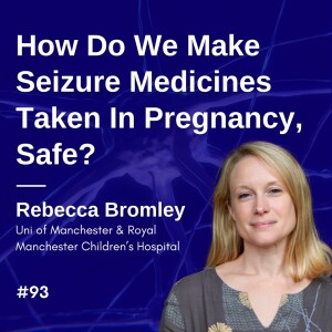 How Do We Make Medicines Taken In Pregnancy, Safe? - Rebecca Bromley