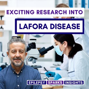Exciting Research Into The Ultra-Rare Epilepsy: Lafora Disease - Jordi Duran