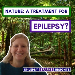 Nature: A “Treatment” For Epilepsy? - Elisabeth Doran