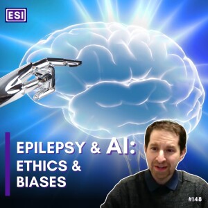 AI & Epilepsy: Ethics & Biases - Daniel Goldenholz