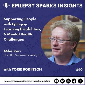 Supporting People With Epilepsy, Learning Disabilities, & Mental Health Challenges - Mike Kerr