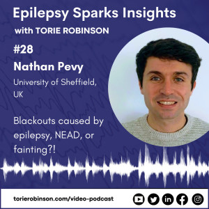 Blackouts caused by epilepsy, NEAD/PNES or fainting?  - Nathan Pevy