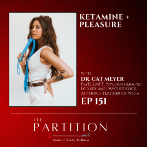 Ketamine & Pleasure + Dr. Cat Meyer