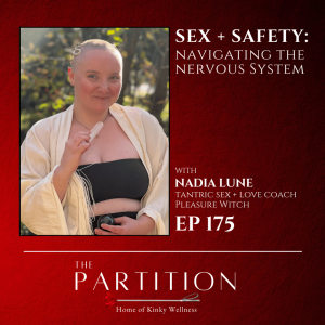 Sex + Safety: Navigating the Nervous System + Nadia Lune
