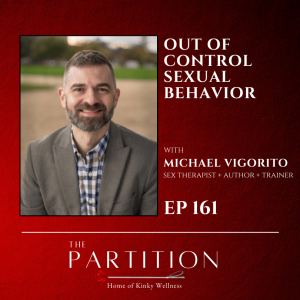 Out of Control Sexual Behavior + Michael Vigorito